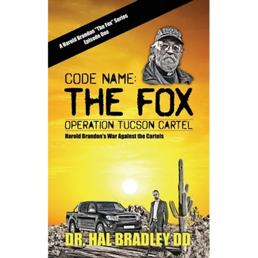 Code Name: The FOX: Operation Tucson Cartel