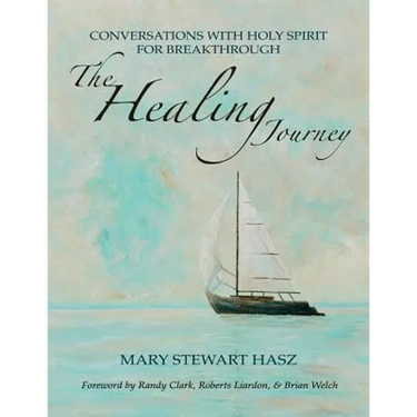 The Healing Journey: Conversations With Holy Spirit For Breakthrough