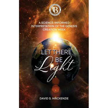 Let There Be Light: A Science-Informed Interpretation of the Genesis Creation Week