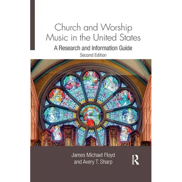 Church and Worship Music in the United States: A Research and Information Guide