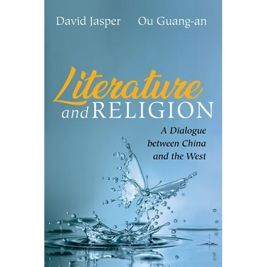 Literature and Religion: A Dialogue Between China and the West