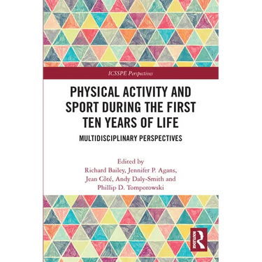 Physical Activity and Sport During the First Ten Years of Life: Multidisciplinary Perspectives