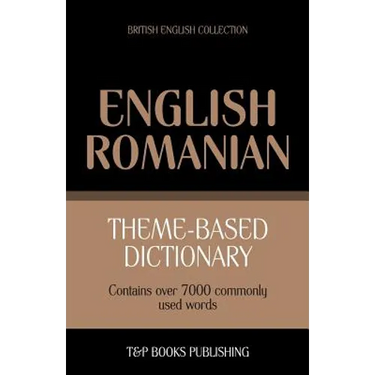 Theme-based dictionary British English-Romanian - 7000 words