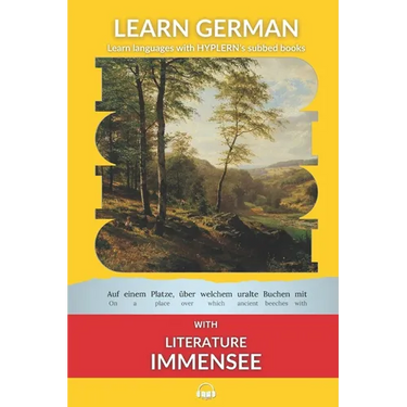 Learn German with Literature: Immensee by Theodor Storm: Interlinear German to English