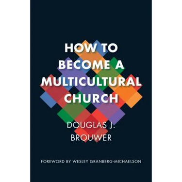 How to Become a Multicultural Church
