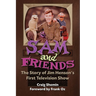 Sam and Friends - The Story of Jim Henson's First Television Show