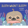 Sloth Wasn't Sleepy