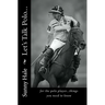 Let's Talk Polo...: For the Polo Player...things you need to know. Written by the most famous and well respected female polo player in the