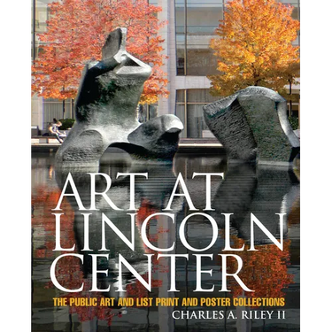 Art at Lincoln Center: The Public Art and List Print and Poster Collections