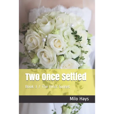 Two Once Settled: Book 3 / The Final Sunset