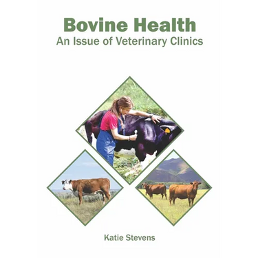 Bovine Health: An Issue of Veterinary Clinics