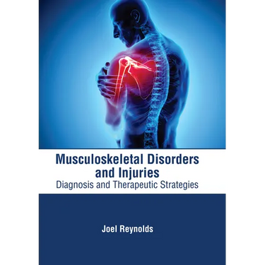 Musculoskeletal Disorders and Injuries: Diagnosis and Therapeutic Strategies