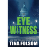 Eyewitness: A Thriller