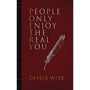 People Only Enjoy The Real You