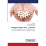 Acetylsalicylic Acid (Aspirin)