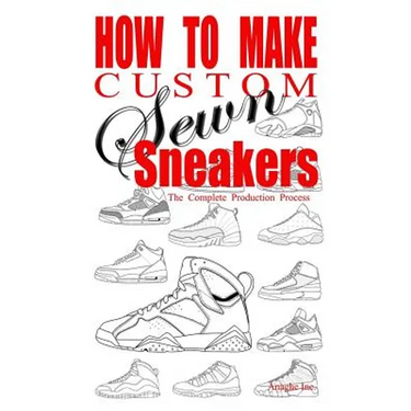 How to Make Custom Sewn Sneakers: The Complete Production Process