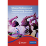 Mission Rediscovered: Transforming Disciples