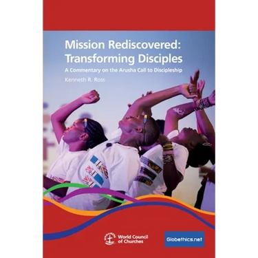 Mission Rediscovered: Transforming Disciples