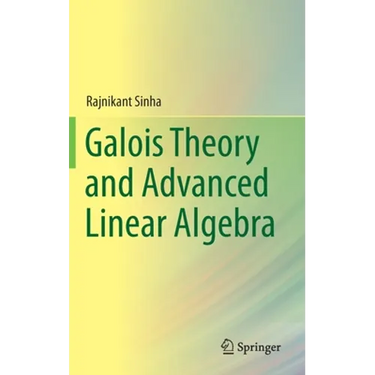 Galois Theory and Advanced Linear Algebra