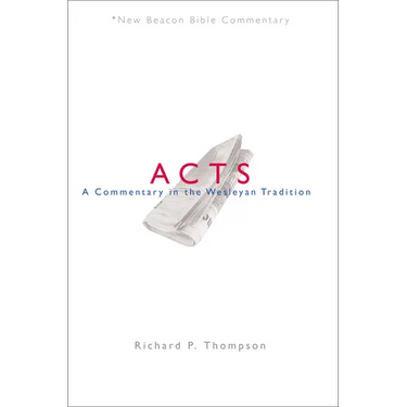Nbbc, Acts: A Commentary in the Wesleyan Tradition