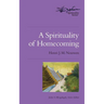A Spirituality of Homecoming