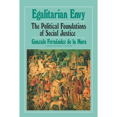 Egalitarian Envy: The Political Foundations of Social Justice