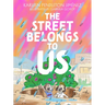 The Street Belongs to Us