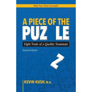 A Piece of the Puzzle: Eight Traits of a Quality Teammate (Second Edition)