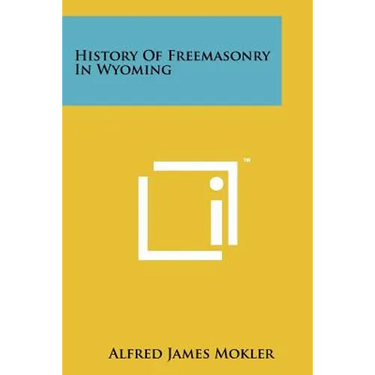 History of Freemasonry in Wyoming