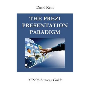 The Prezi Presentation Paradigm: Tesol Strategy Guide