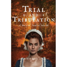 Trial and Tribulation: A Novel of the French and Indian War