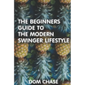 The Beginners Guide to the Swinger Lifestyle