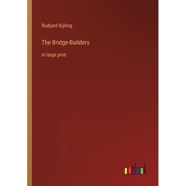 The Bridge-Builders: in large print