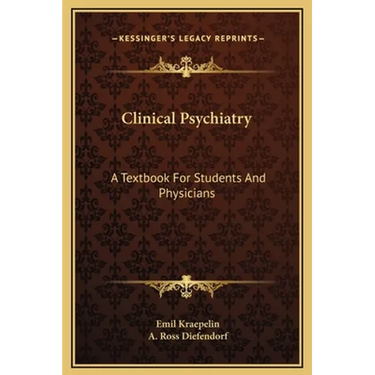 Clinical Psychiatry: A Textbook For Students And Physicians