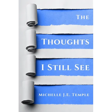 The Thoughts I Still See