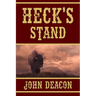 Heck's Stand: Heck and Hope, Book 5