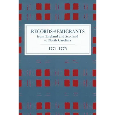 Records of Emigrants from England and Scotland to North Carolina, 1774-1775