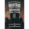Sherlock Holmes and The Plot To Assassinate The Tsar