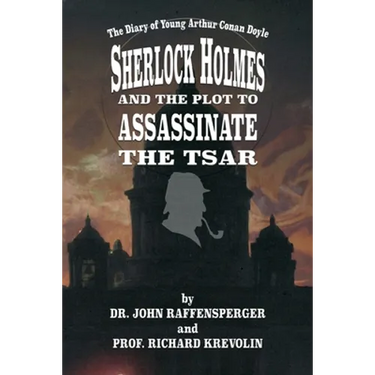 Sherlock Holmes and The Plot To Assassinate The Tsar