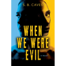 When We Were Evil: Are You Ready to Confess Your Sins?