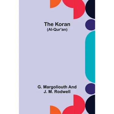 The Koran (Al-Qur'an)