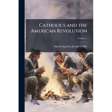 Catholics and the American Revolution
