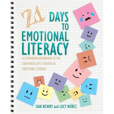 21 Days to Emotional Literacy: A Companion Workbook to The Unopened Gift