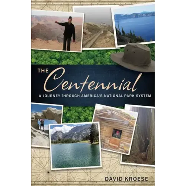 The Centennial: A Journey Through America's National Park System