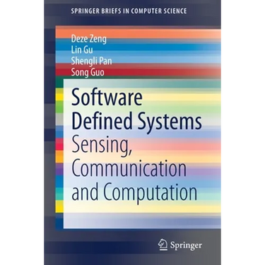 Software Defined Systems: Sensing, Communication and Computation