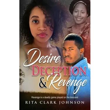 Desire, Deception and Revenge