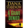 A Grave Denied: A Kate Shugak Novel