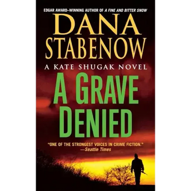 A Grave Denied: A Kate Shugak Novel