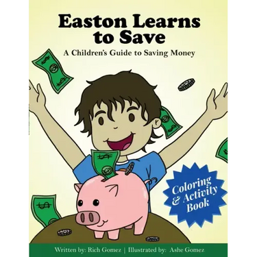 Easton Learns to Save: A Children's Guide to Saving Money: Coloring & Activity Book