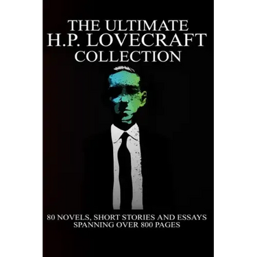 The Ultimate H. P. Lovecraft Collection